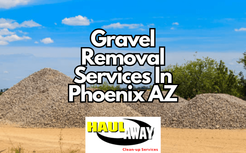 gravel_removal_services_phoenix_arizona